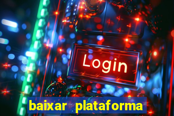 baixar plataforma nova do jogo do tigre